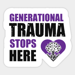 Generational Trauma Stops Here Sticker